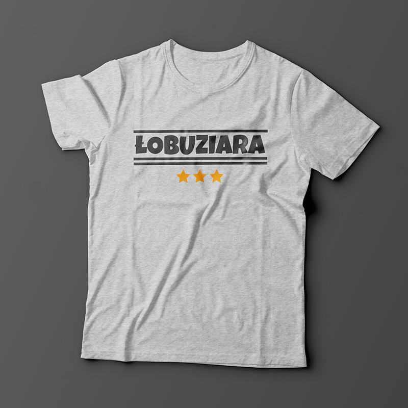 Koszulka Łobuziara z napisem (T shirt Łobuziara)