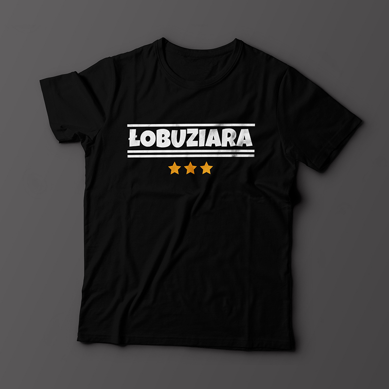 Koszulka Łobuziara z napisem (T shirt Łobuziara)